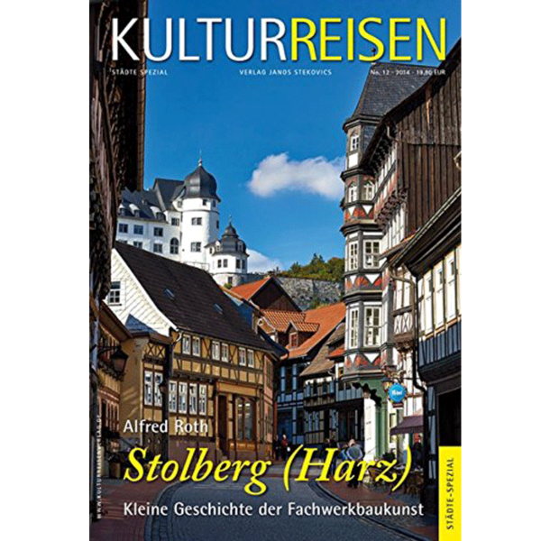 Stolberg (Harz): Kleine Geschichte der Fachwerkbaukunst